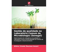 Gestão da qualidade no Laboratório Comum de Microbiologia (Senegal): Determinação dos indicadores de qualidade no Laboratório Comum de Microbiologia do Instituto de Investigação e Desenvolvimento
