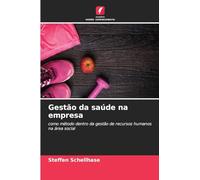 Gestão da saúde na empresa: como método dentro da gestão de recursos humanos na área social