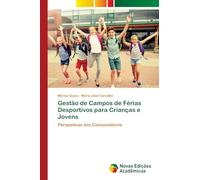 Gestão de Campos de Férias Desportivos para Crianças e Jovens: Perspetivas dos Consumidores