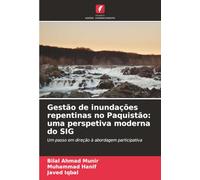 Gestão de inundações repentinas no Paquistão: uma perspetiva moderna do SIG: Um passo em direção à abordagem participativa