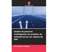 Gestão de passivos contingentes em projetos de infraestruturas em regime de PPP
