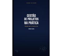 Gestão de Projetos na Prática: Como aplicar Waterfall, Agile e IA em projetos reais