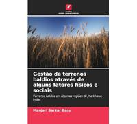 Gestão de terrenos baldios através de alguns fatores físicos e sociais: Terrenos baldios em algumas regiões de Jharkhand, Índia