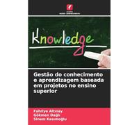 Gestão do conhecimento e aprendizagem baseada em projetos no ensino superior