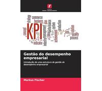 Gestão do desempenho empresarial: Introdução de uma estrutura de gestão do desempenho empresarial