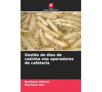 Gestão do óleo de cozinha nos operadores de cafetaria