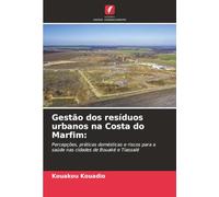 Gestão dos resíduos urbanos na Costa do Marfim:: Percepções, práticas domésticas e riscos para a saúde nas cidades de Bouaké e Tiassalé