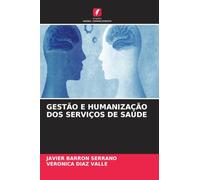 GESTÃO E HUMANIZAÇÃO DOS SERVIÇOS DE SAÚDE