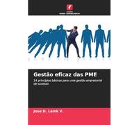 Gestão eficaz das PME: 14 princípios básicos para uma gestão empresarial de sucesso