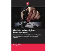 Gestão estratégica internacional: Um espaço teórico interdisciplinar e transdisciplinar que delimita um novo domínio de investigação científica