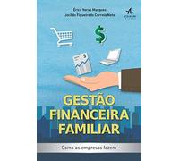 Gestão Financeira Familiar. Como as Empresas Fazem