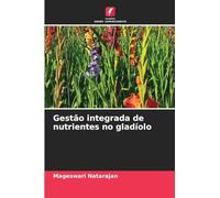 Gestão integrada de nutrientes no gladíolo