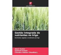 Gestão integrada de nutrientes no trigo: Nutrientes vegetais e rendimento do trigo