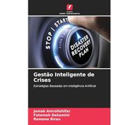 Gestão Inteligente de Crises: Estratégias Baseadas em Inteligência Artificial