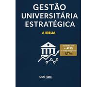 Gestão Universitária Estratégica: a Bíblia