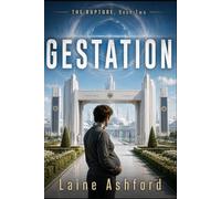 GESTATION: THE RUPTURE, Book Two