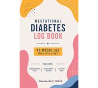 Gestational Diabetes Log: 40 Week Log with Food Diary-includes carbohydrate guide, glycemic index and appointment tracker