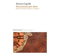 Gestazione per altre. Oltre la dicotomia tra mercato e solidarietà