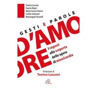 Gesti e parole d'amore. I ragazzi alla scoperta delle opere di misericordia
