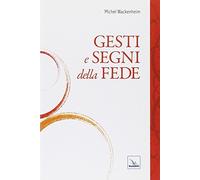 Gesti e segni della fede