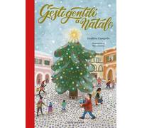 Gesti gentili a Natale. Ediz. a colori