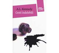 Gesti indelebili
