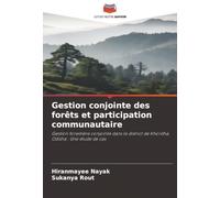 Gestion conjointe des forêts et participation communautaire: Gestion forestière conjointe dans le district de Khordha, Odisha : Une étude de cas