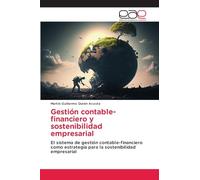 Gestión contable-financiero y sostenibilidad empresarial: El sistema de gestión contable-financiero como estrategia para la sostenibilidad empresarial