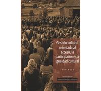 Gestión cultural orientada al acceso, la participación y la igualdad cultural