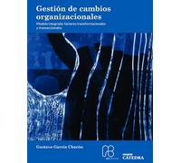 Gestión de cambios organizacionales: Modelo integrado. Factores transformacionales y transaccionales