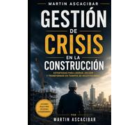 Gestión de Crisis en el Sector de la Construcción