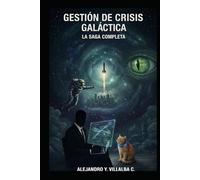 Gestión de crisis Galáctica: Saga Completa
