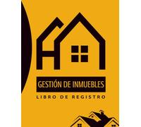GESTIÓN DE INMUEBLES. CUADERNO DE REGISTRO: Control Personal de Gastos de Viviendas: Facturas de Agua, Luz, Gas, Internet, Comunidad, IBI... y Datos de Alquiler: Datos personales, Contratos, Rentas...