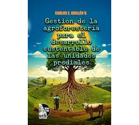 Gestión de la agroforestería para el desarrollo sustentable de las unidades prediales