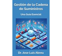 Gestión de la Cadena de Suministros: Una Guía Esencial