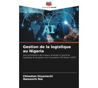 Gestion de la logistique au Nigeria: Une compilation des travaux envoyés à l'école de logistique et de gestion de l'innovation FUT Owerri 2025