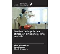 Gestión de la práctica clínica en ortodoncia: una revisión