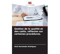 Gestion de la qualité et des coûts, réflexion sur certaines procédures.