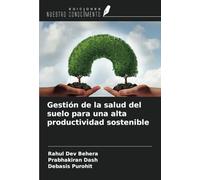 Gestión de la salud del suelo para una alta productividad sostenible