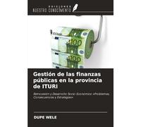 Gestión de las finanzas públicas en la provincia de ITURI: Retrocesión y Desarrollo Socio-Económico 'Problemas, Consecuencias y Estrategias'