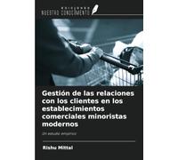 Gestión de las relaciones con los clientes en los establecimientos comerciales minoristas modernos: Un estudio empírico