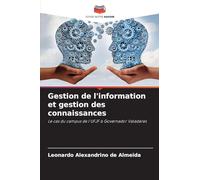 Gestion de l'information et gestion des connaissances: Le cas du campus de l'UFJF à Governador Valadares