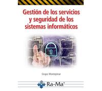 Gestión de los servicios y seguridad de los sistemas informáticos