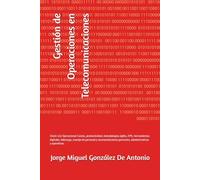 Gestión de Operaciones en Telecomunicaciones: Check-List Operacional: Costos, productividad, metodologías ágiles, KPIs, herramientas digitales, ... de personal y recomendaciones operativas.
