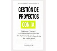 GESTIÓN DE PROYECTOS CON IA: ¿Cómo crear entregables profesionales sin empezar desde cero?