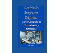 "Gestión de Proyectos Digitales: Curso Completo de Herramientas y Estrategias"