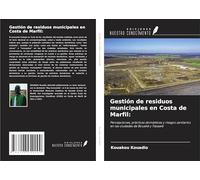 Gestión de residuos municipales en Costa de Marfil:: Percepciones, prácticas domésticas y riesgos sanitarios en las ciudades de Bouaké y Tiassalé