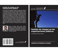 Gestión de riesgos en las organizaciones públicas: Una propuesta de formación
