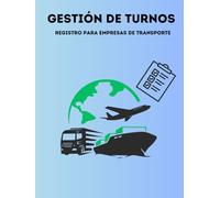 Gestión de turnos: Registro para empresas de transporte: Cuaderno de control y cambio de turno en el sector del transporte de mercaderías por carretera