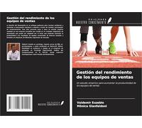 Gestión del rendimiento de los equipos de ventas: Un estudio empírico para aumentar la productividad de los equipos de ventas